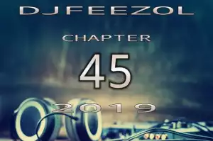 DJ FeezoL - Chapter 45 2019